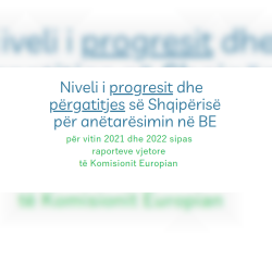 Niveli i progresit dhe p&euml;rgatitjes s&euml; Shqip&euml;ris&euml; n&euml; kuad&euml;r t&euml; integrimit europian 2022