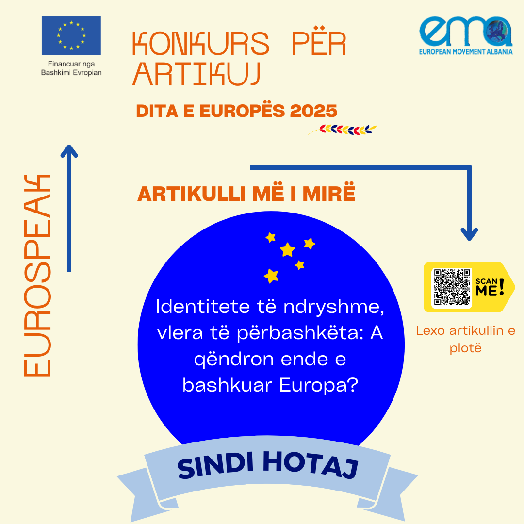 Identitete t&euml; ndryshme, vlera t&euml; p&euml;rbashk&euml;ta: A q&euml;ndron ende e bashkuar Europa?