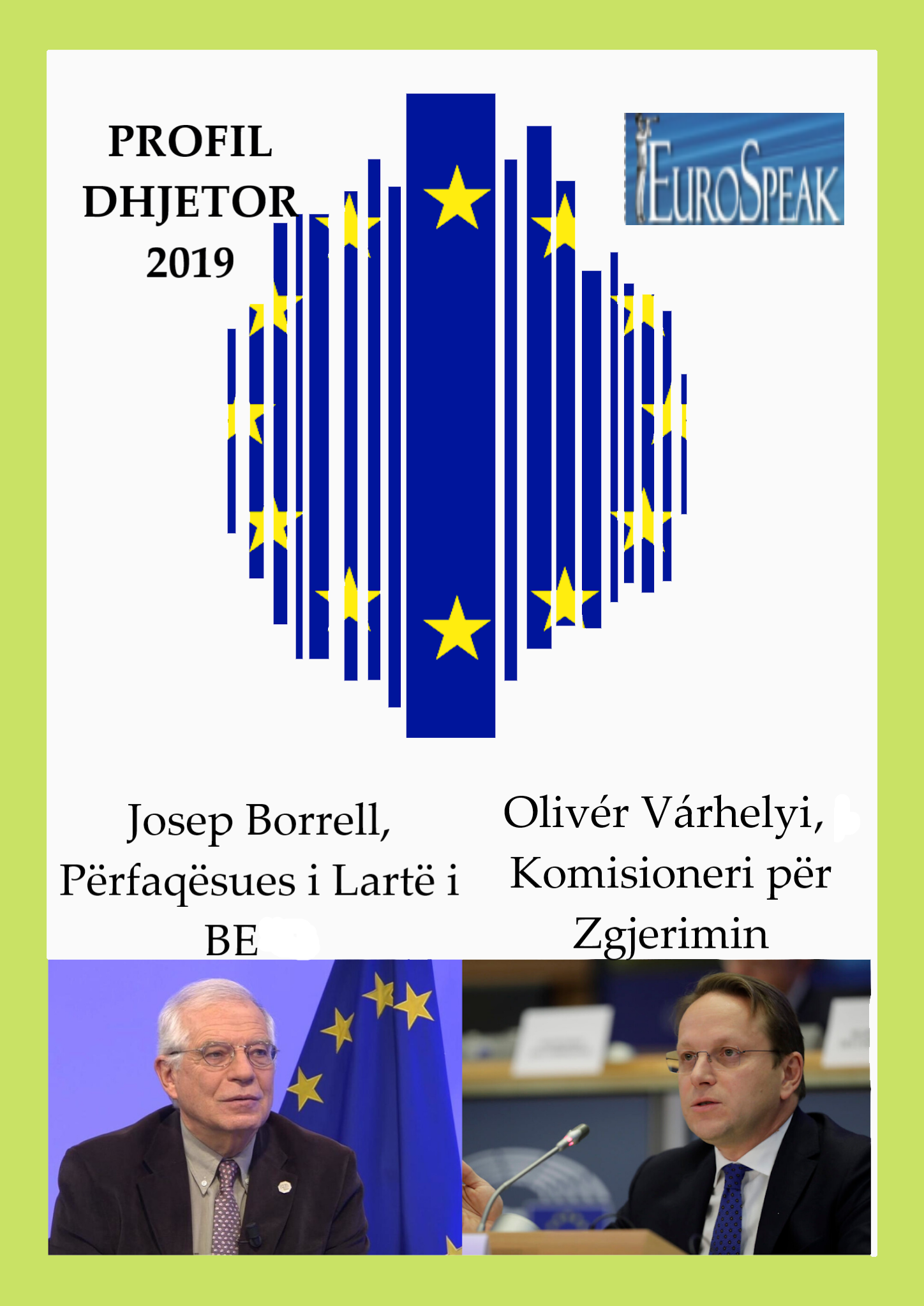 Dhjetor 2019: Komisioneri i ri p&euml;r Zgjerimin, V&aacute;rhelyi  dhe P&euml;rfaq&euml;suesi i Lart&euml; i BE-s&euml;, Borrell: A do t&euml; sjellin zhvillime t&euml; reja p&euml;r Ballkanin Per&euml;ndimor dhe procesin e integrimit europian?